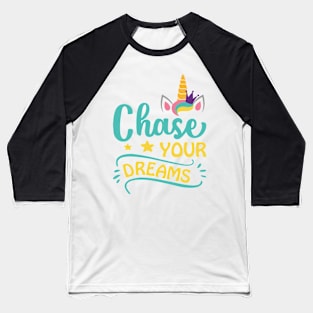 Chase Your Dreams typography Designs for Clothing and Accessories Baseball T-Shirt